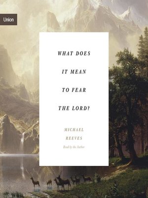 cover image of What Does It Mean to Fear the Lord?